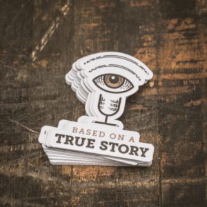 Based on a True Story Podcast Stickers