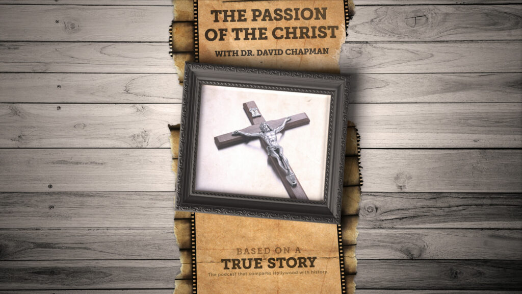 The true story of The Passion of The Christ