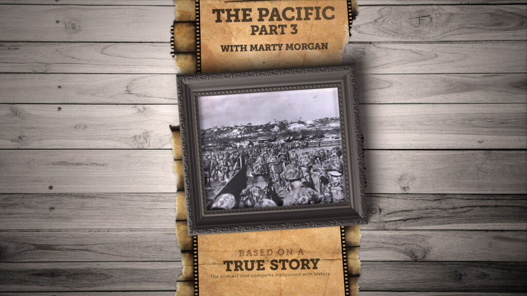 The true story behind The Pacific (Part 3)
